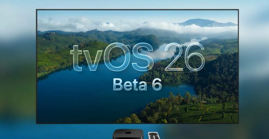 tvOS 26 Beta 6